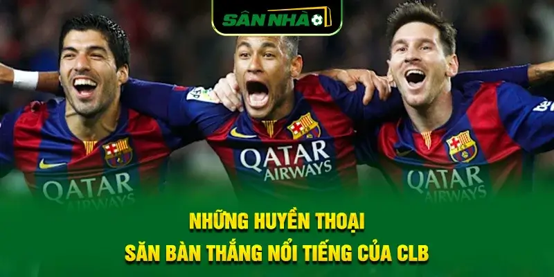 nhung-huyen-thoai-san-ban-thang-noi-tieng-cua-clb-