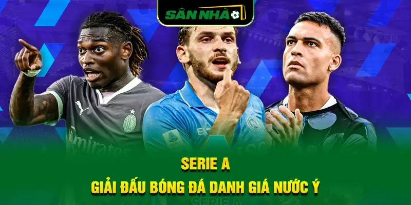 serie-a-giai-dau-bong-da-danh-gia-nuoc-y