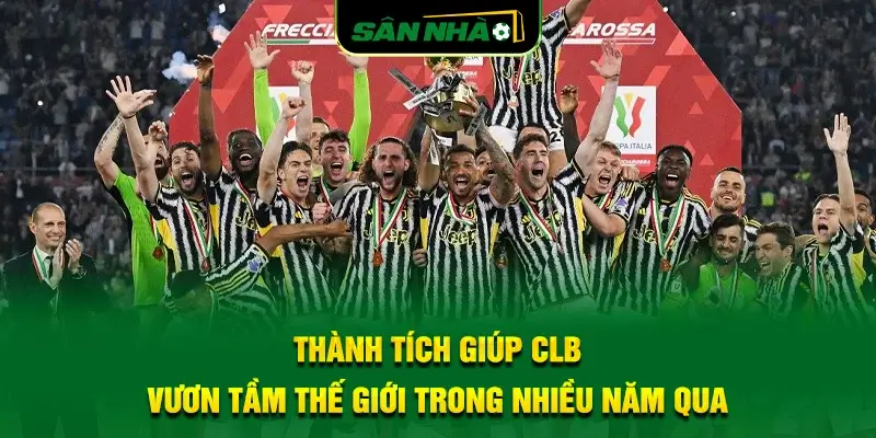 thanh-tich-giup-clb-vuon-tam-the-gioi-trong-nhieu-nam-qua
