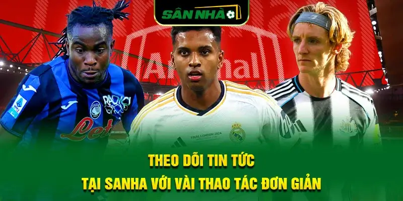 theo-doi-tin-tuc-tai-sanha-voi-vai-thao-tac-don-gian