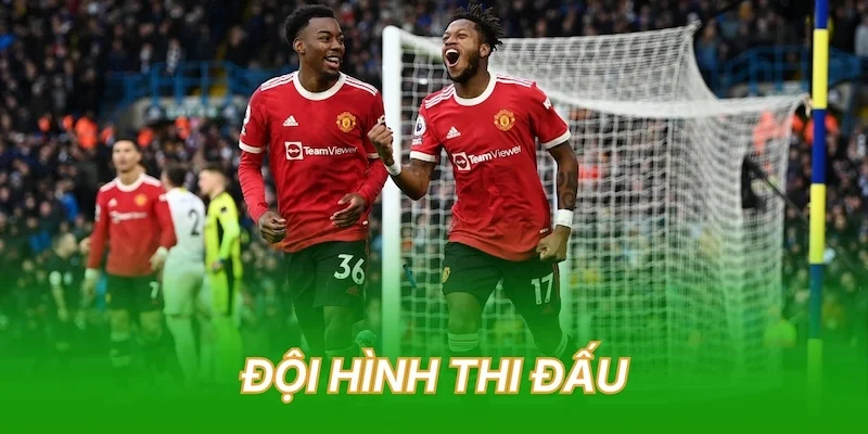 doi-hinh-thi-dau-leeds-united-vs-man-united